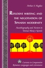 Cover: Reflexive Writing and the Negotiation of Spanish Modernity - Peter Lang Verlag