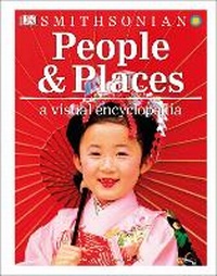 Abbildung von: People and Places: A Visual Encyclopedia - DK Children