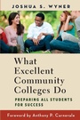Cover: What Excellent Community Colleges Do - Harvard Education Press