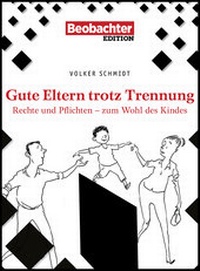 Abbildung von: Gute Eltern trotz Trennung - Beobachter-Edition