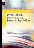 Cover: Digital Labour, Society and the Politics of Sensibilities - Palgrave Macmillan