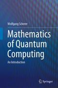 Cover: Mathematics of Quantum Computing - Springer
