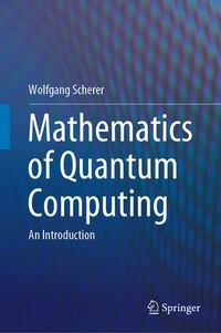 Enlarge image Cover: Mathematics of Quantum Computing - Springer
