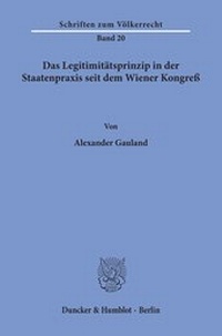 Abbildung von: Das Legitimitätsprinzip in der Staatenpraxis seit dem Wiener Kongreß. - fibre