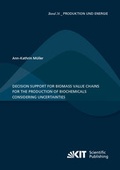 Cover: Decision Support for Biomass Value Chains for the Production of Biochemicals Considering Uncertainties - KIT Scientific Publishing