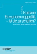 Cover: Humane Einwanderungspolitik - ist sie zu schaffen? - Wochenschau Verlag