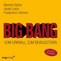 Abbildung von: Big Bang: Vom Urknall zum Bewusstsein - mvg