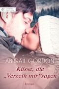 Cover: K&uuml;sse, die Verzeih mir" sagen" - CORA Verlag