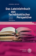 Cover: Das Lateinlehrbuch aus fachdidaktischer Perspektive - Universit&auml;tsverlag Winter