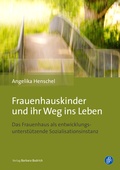 Cover: Frauenhauskinder und ihr Weg ins Leben - Verlag Barbara Budrich