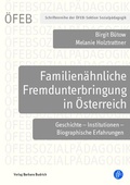 Cover: Familien&auml;hnliche Fremdunterbringung in &Ouml;sterreich - Verlag Barbara Budrich