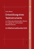 Cover: Entwicklung eines Testinstruments zur Erfassung professionellen Wissens im Umgang mit multimedialen Repr&auml;sentationen im Mathematikunterricht - Franzbecker
