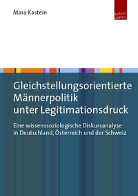 Abbildung von: Gleichstellungsorientierte Männerpolitik unter Legitimationsdruck - Budrich UniPress