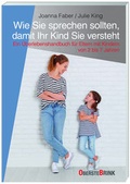Cover: Wie Sie sprechen sollten, damit Ihr Kind Sie versteht - Oberstebrink