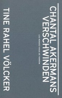 Abbildung von: Chantal Akermans Verschwinden - Spector Books