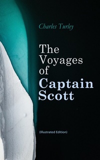 Abbildung von: The Voyages of Captain Scott (Illustrated Edition) - e-artnow