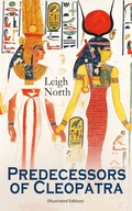 Cover: Predecessors of Cleopatra (Illustrated Edition) - e-artnow