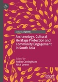 Cover: Archaeology, Cultural Heritage Protection and Community Engagement in South Asia - Springer