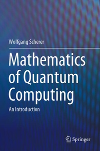 Enlarge image Cover: Mathematics of Quantum Computing - Springer