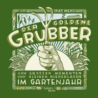 Abbildung von: Der goldene Grubber - Sonderausgabe - Galiani Berlin