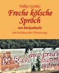Cover: Freche k&ouml;lsche Spr&ouml;ch vun h&uuml;ckzedaachs - ratio-books