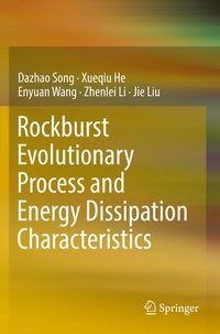 Enlarge image Cover: Rockburst Evolutionary Process and Energy Dissipation Characteristics - Springer