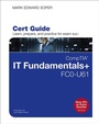 Cover: CompTIA IT Fundamentals+ FC0-U61 Cert Guide - Pearson It Certification