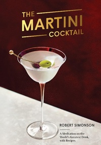 Enlarge image Cover: The Martini Cocktail - Ten Speed Press