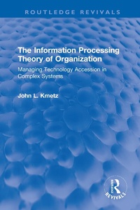 Abbildung von: The Information Processing Theory of Organization - Routledge