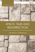 Cover: Space, Time and Resurrection - T.& T.Clark Ltd
