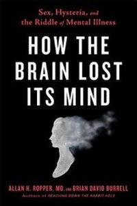 Enlarge image Cover: How the Brain Lost Its Mind - Avery Publishing Group