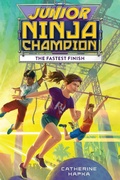 Cover: Junior Ninja Champion: The Fastest Finish - Clarion Books
