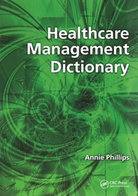 Abbildung von: Healthcare Management Dictionary - CRC Press