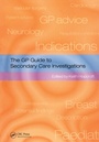 Cover: The GP Guide to Secondary Care Investigations - CRC Press
