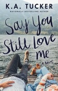 Cover: Say You Still Love Me - Atria Books