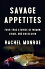 Cover: Savage Appetites - Scribner