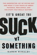 Cover: It's Great to Suck at Something - Atria Books