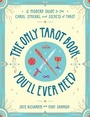 Cover: The Only Tarot Book You'll Ever Need - Adams Media