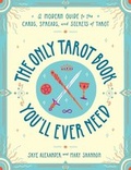 Cover: The Only Tarot Book You'll Ever Need - Adams Media