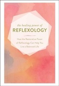 Cover: The Healing Power of Reflexology - Adams Media