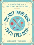 Cover: The Only Tarot Book You'll Ever Need - Adams Media Corporation