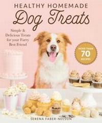 Abbildung von: Healthy Homemade Dog Treats - Skyhorse Publishing