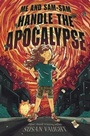 Cover: Me and Sam-Sam Handle the Apocalypse - Paula Wiseman Books