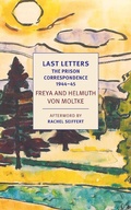Cover: Last Letters: The Prison Correspondence between Helmuth James and Freya von Moltke, 1944-45 - NYRB Classics