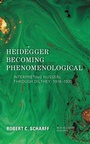 Cover: Heidegger Becoming Phenomenological - Rowman & Littlefield International