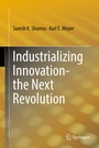 Cover: Industrializing Innovation-the Next Revolution - Springer