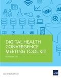 Cover: Digital Health Convergence Meeting Tool Kit - Asian Development Bank