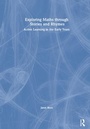 Cover: Exploring Maths through Stories and Rhymes - Routledge