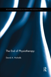 Abbildung von: The End of Physiotherapy - Routledge