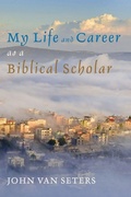 Cover: My Life and Career as a Biblical Scholar - Wipf & Stock Publishers